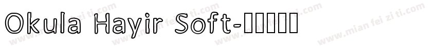 Okula Hayir Soft字体转换